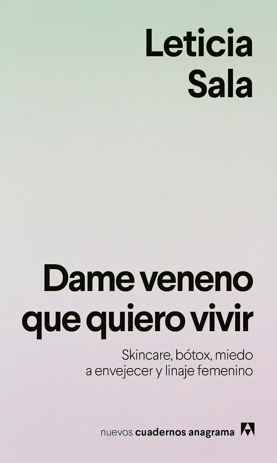 Dame veneno que quiero vivir: Skincare, bótox, miedo a envejecer y linaje femenino (Spanish Edition) baixar livro de graça