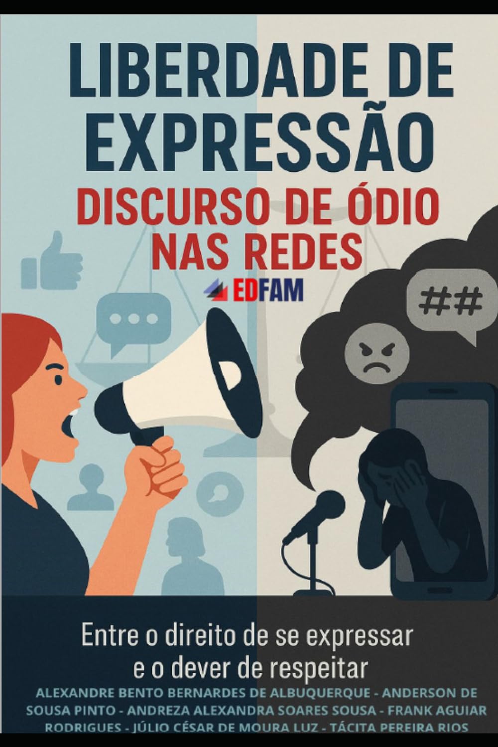 Liberdade de expressão e o discurso de ódio nas redes: Entre o direito de se expressar e o dever de respeitar (Portuguese Edition) baixar o livro de graça