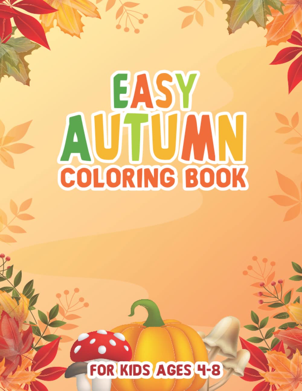 ler totalmente Easy autumn coloring book for kids ages 4-8: Cute fun and easy autumn coloring pages for boys girls kids.