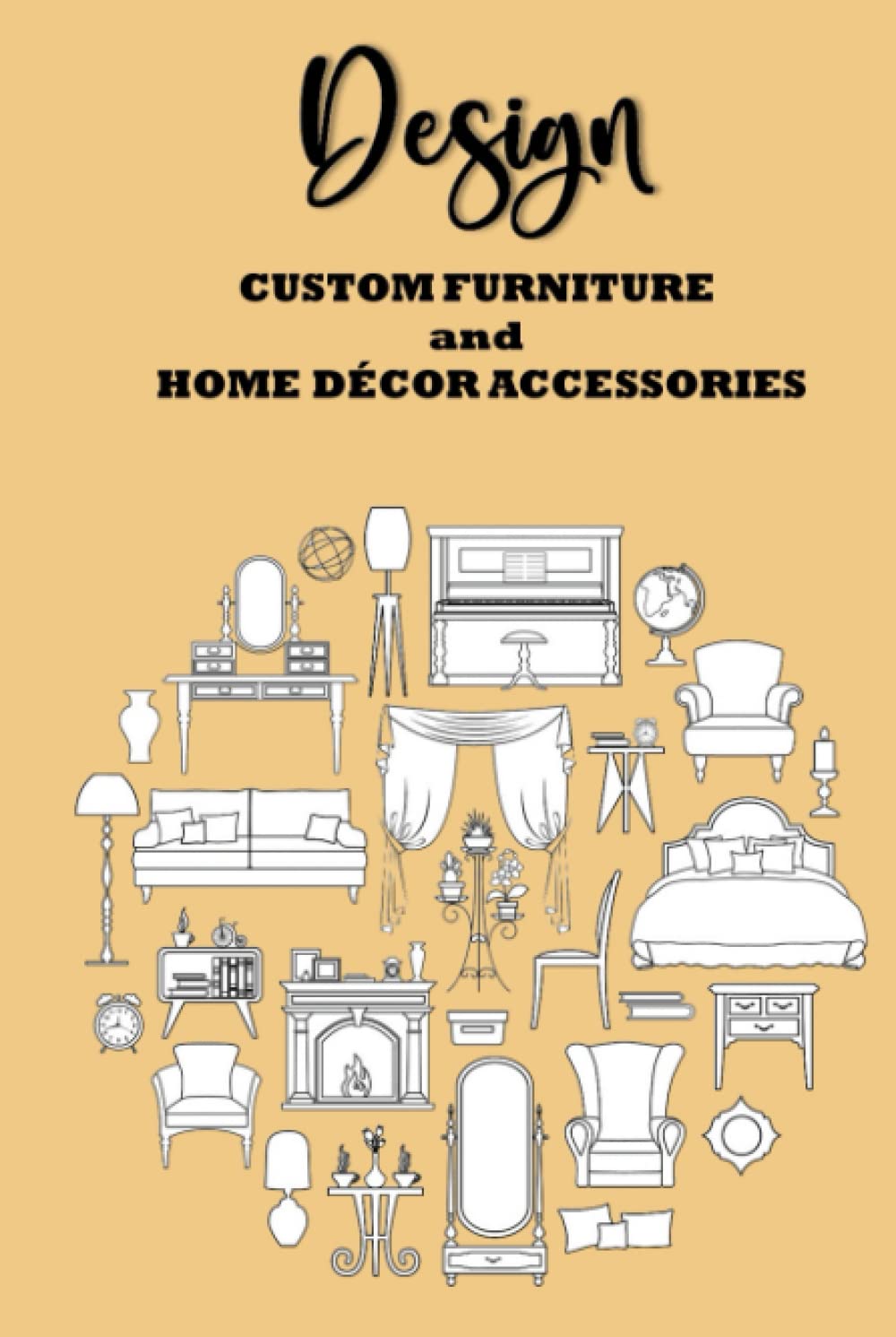 ler totalmente Design Custom Furniture and Home Décor Accessories: Illustrate Interior Furnishings that Reflects your Style