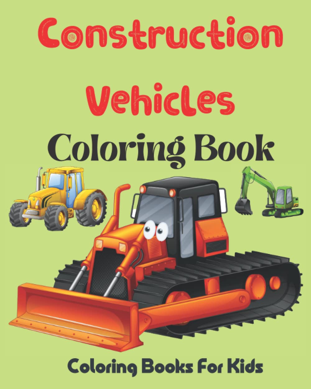 Construction Vehicles Coloring Book For Kids, super suitable for boys small and large. It includes drawings of cranes, forklifts, dump trucks,... can be found in a large size a4 (8x 10 in). baixar livro de graça