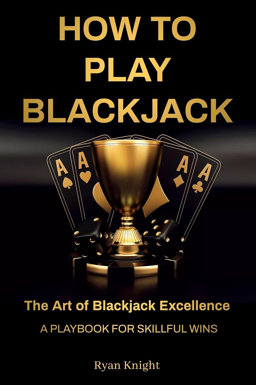 How to Play Blackjack: The Art of Blackjack Excellence - A Playbook for Skillful Wins (English Edition) baixar o livro de graça