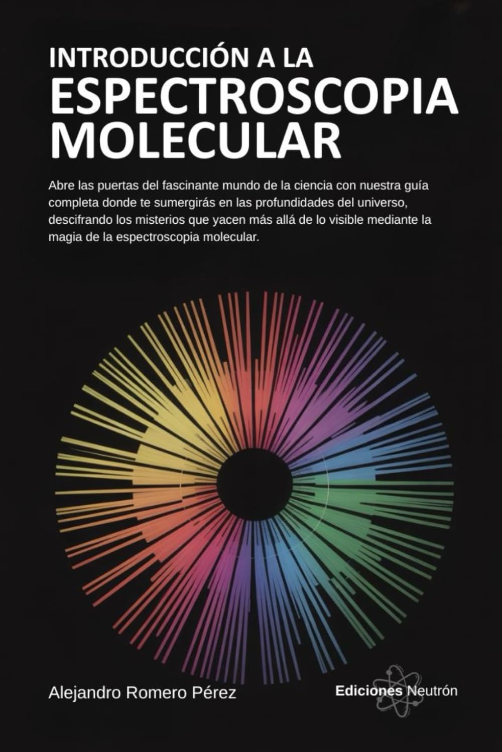 Introducción A La Espectroscopia Molecular. sumergirás en las profundidades del universo, descifrando los misterios que yacen más allá de lo visible... (Ciencia Para Todos) (Spanish Edition) baixar o livro de graça
