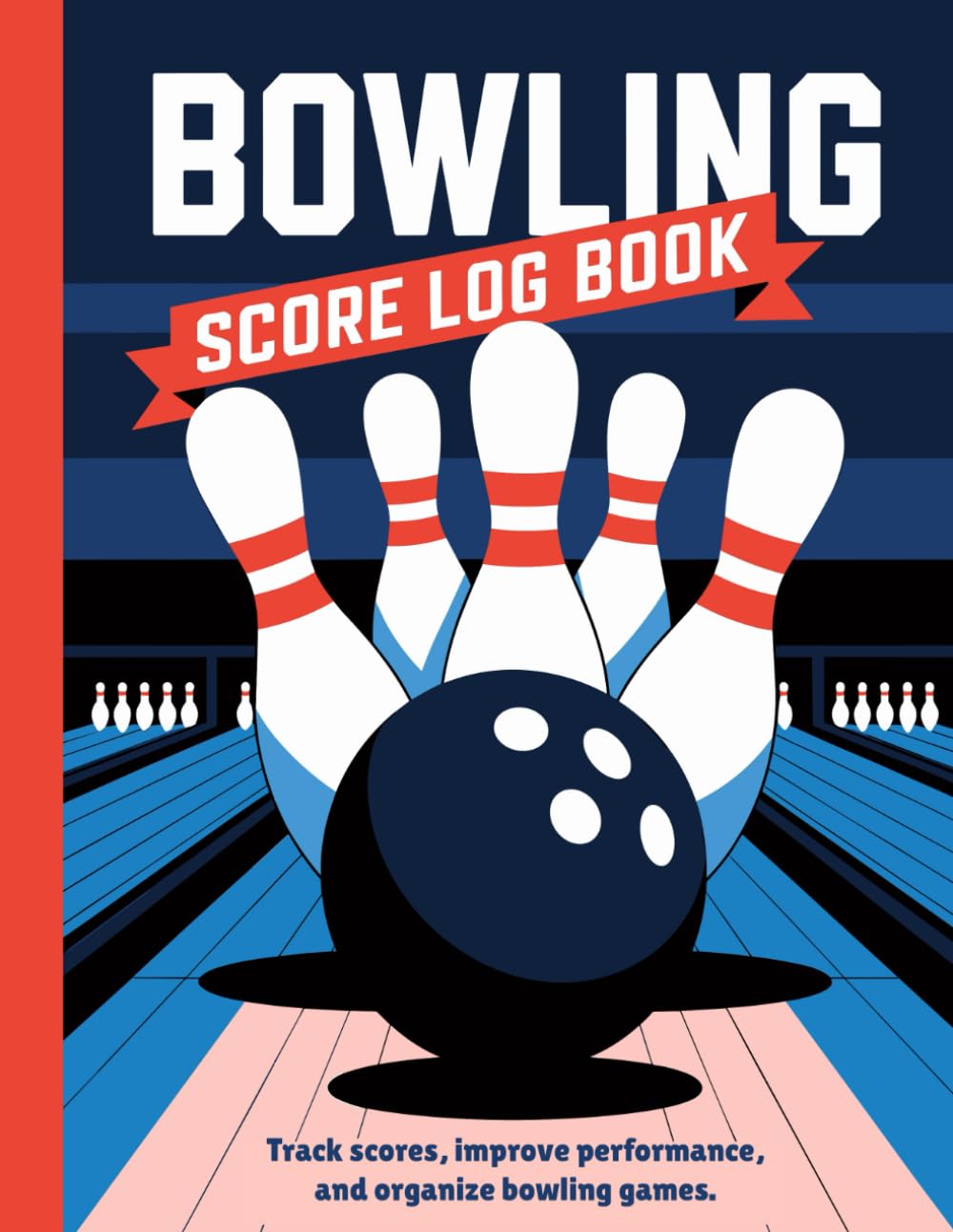 ler totalmente Bowling Score Log Book: Track Scores, Improve Performance, and Organize Bowling Games