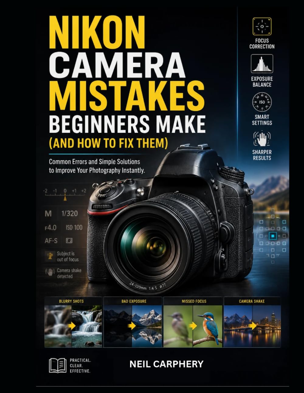 capítulo por capítulo baixar Nikon Camera Mistakes Beginners Make: Fix Common Photography Problems, Understand Essential Controls, Improve Composition, and Capture Sharper, Better-Exposed Images with Your Nikon
