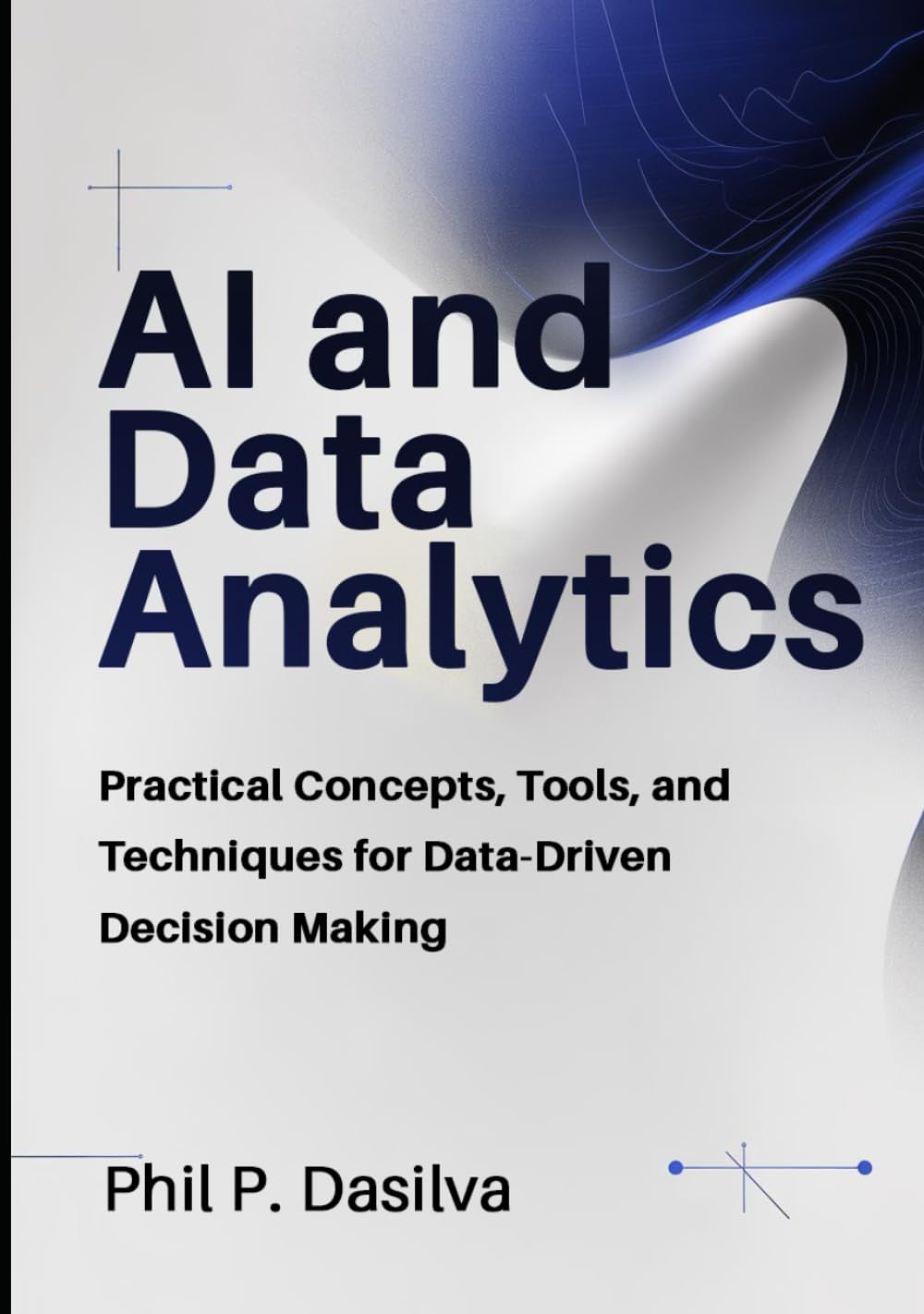 capítulo por capítulo baixar AI and Data Analytics: Practical Concepts, Tools, and Techniques for Data-Driven Decision Making
