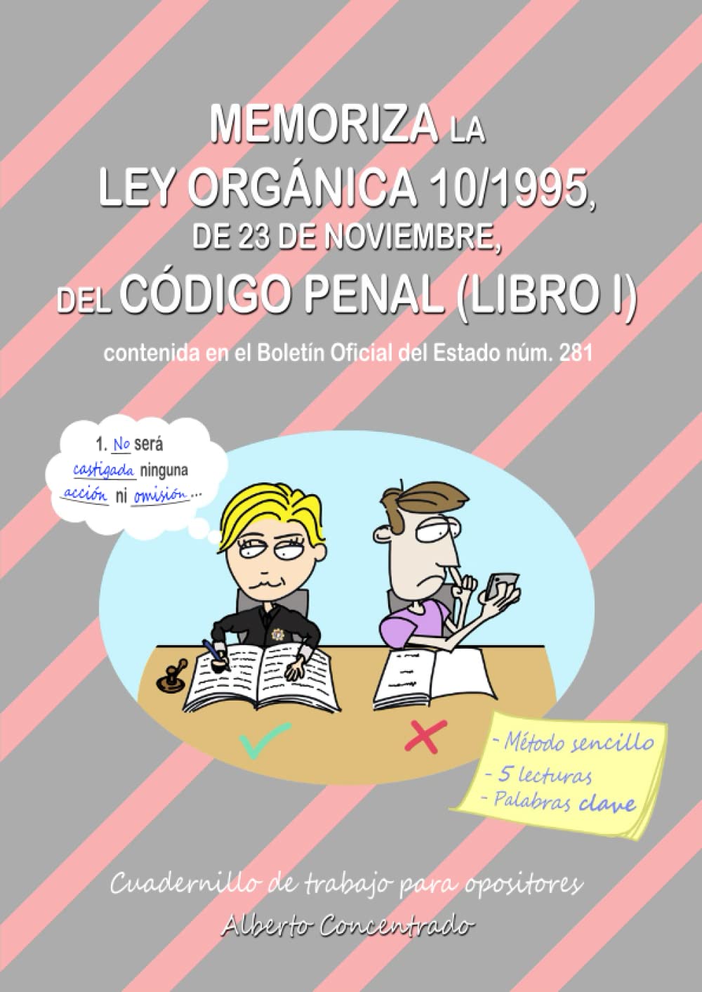 Memoriza la Ley Orgánica 10/1995, de 23 de noviembre, del Código Penal (Libro I): Cuadernillo de trabajo para opositores (Spanish Edition) baixar livro de graça