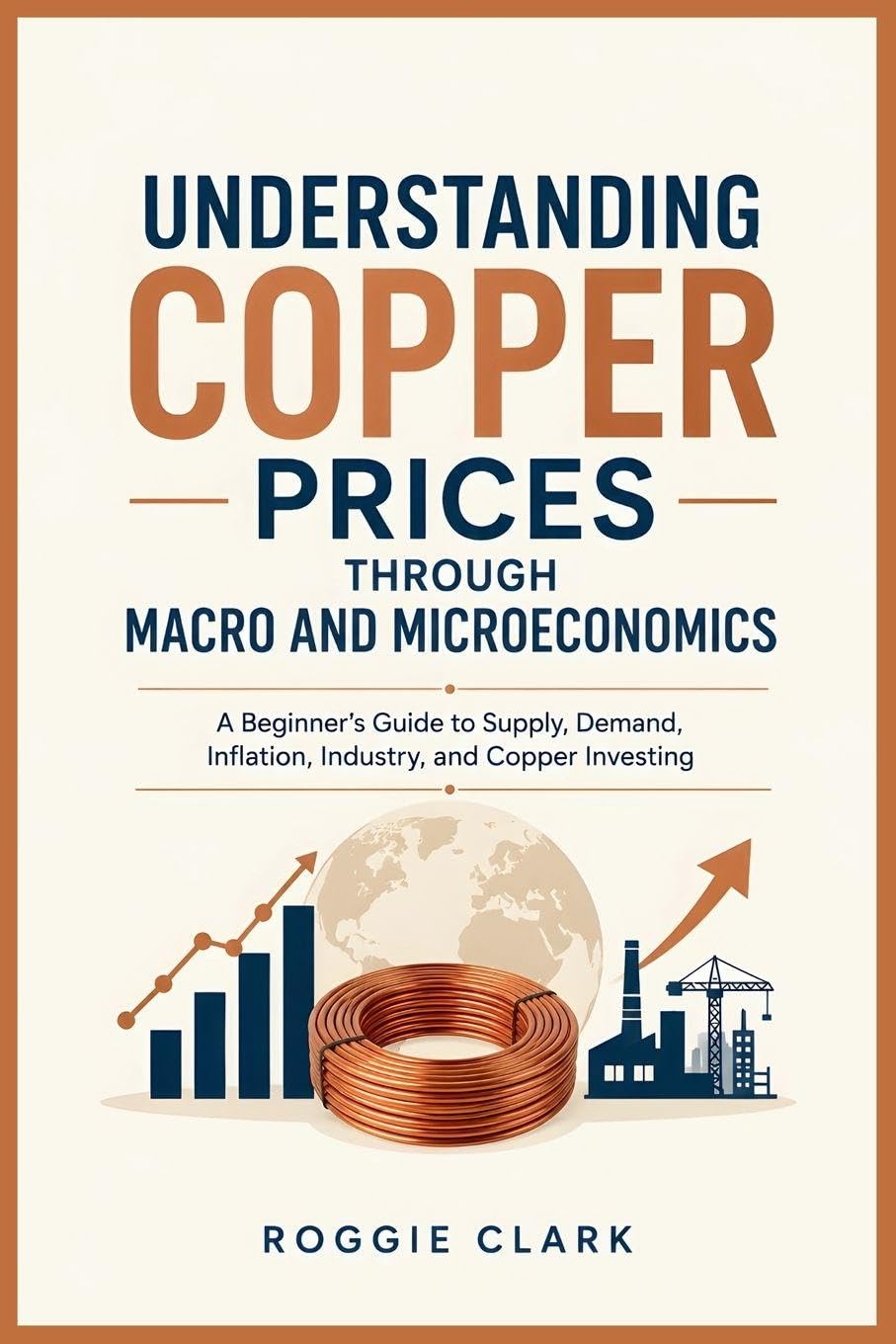 capítulo por capítulo baixar Understanding Copper Prices Through Macro and Microeconomics: A Beginner's Guide to Supply, Demand, Inflation, Industry, and Copper Investing