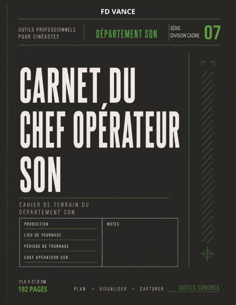 ler totalmente Carnet du Chef Opérateur Son: Carnet professionnel pour le suivi audio, les rapports son, la gestion de l'équipement, les opérations de production et... (Frame Division Series) (French Edition)