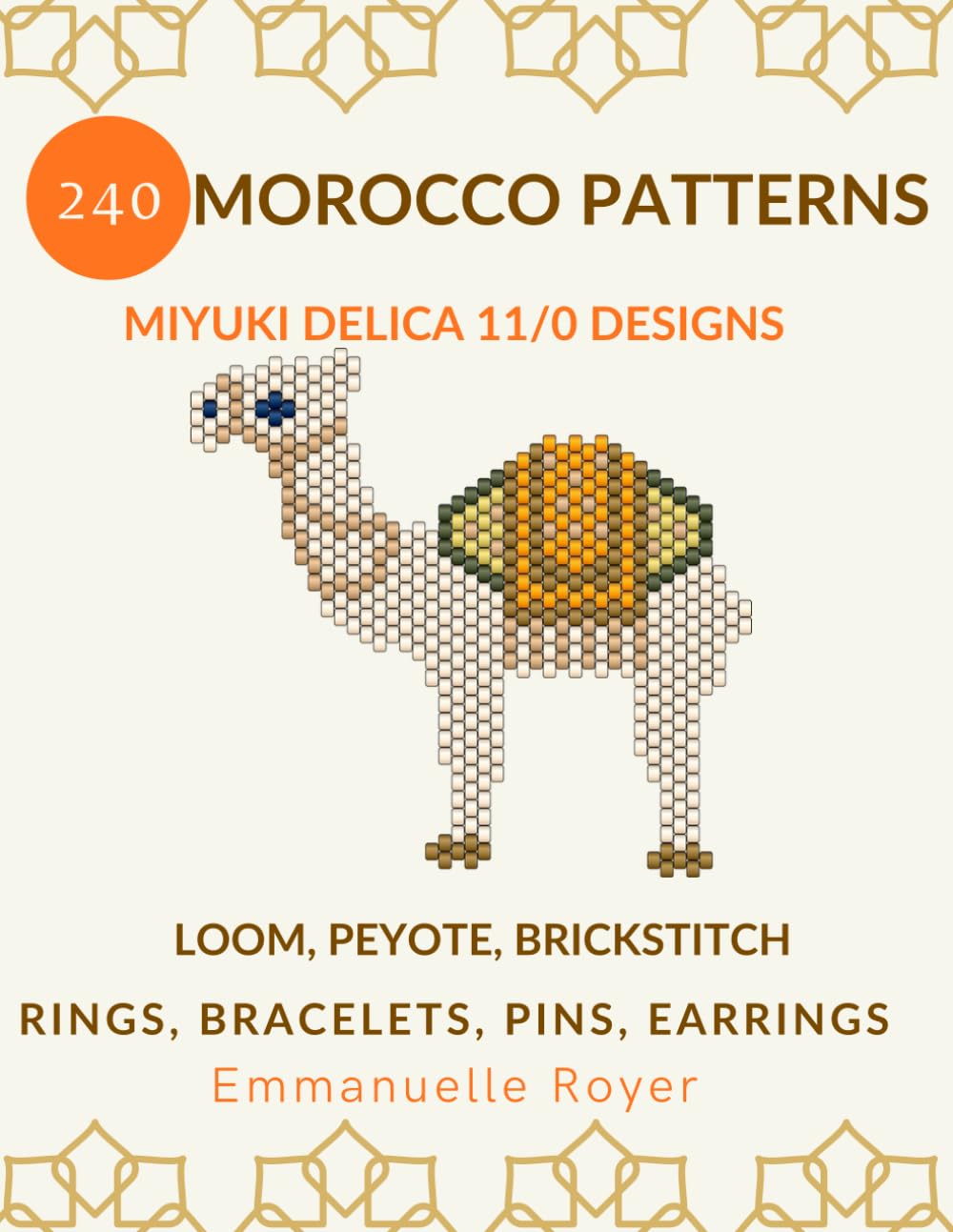 240 Morocco Miyuki Delica 11/0 Patterns: Stylish Tile & Berber Designs for Bracelets, Rings, Pins & Earrings.: Mastering peyote, loom, brickstitch... (Miyuki bead patterns - world collection) baixar livro de graça