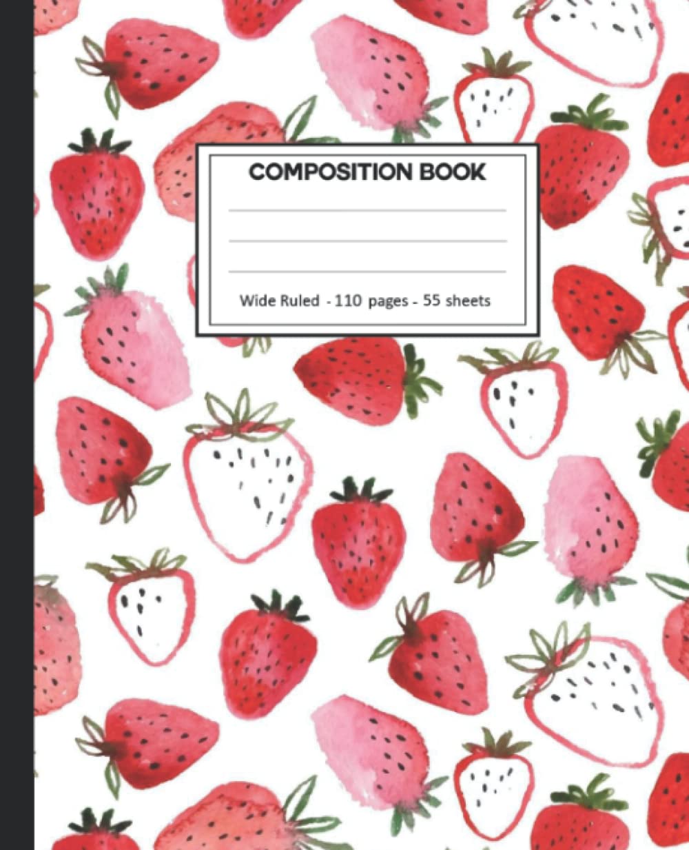ler totalmente Composition Notebook: Wide Ruled: 110+ Lined Pages Writing Journal: Strawberries Theme