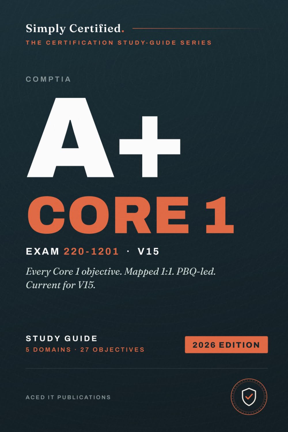 CompTIA A+ Core 1 (220-1201): Simply Certified Study Guide (Simply Certified CompTIA) baixar livro de graça