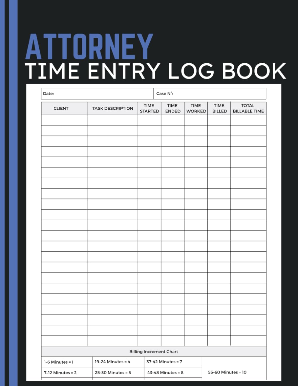 Attorney Time Entry Log Book: Daily Timekeeping Tracker with Task Details, Six-Minute Billing Increments, and Work Records for Lawyers and Legal Professionals baixar o livro de graça