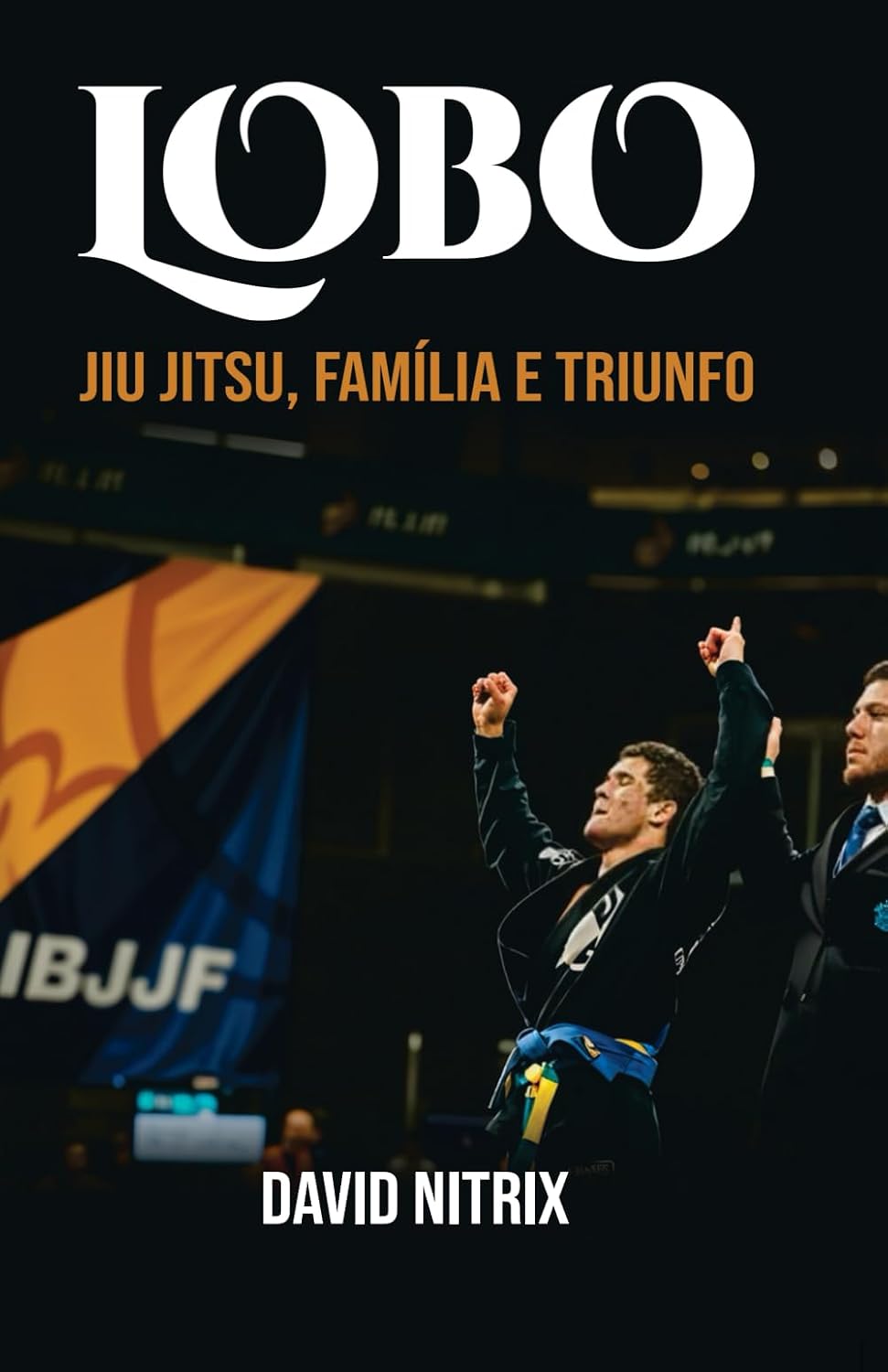 Lobo: Jiu Jitsu, Família e Triunfo baixar o livro de graça