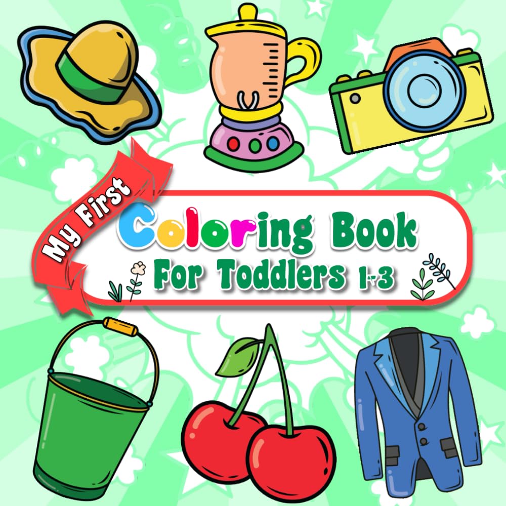 capítulo por capítulo baixar My First Coloring Book for Toddlers 1-3: 40 Big and Bold Simple Pictures to Color and Exercises for Your Little One's Wrists, Fun and Easy for Girls and Boys