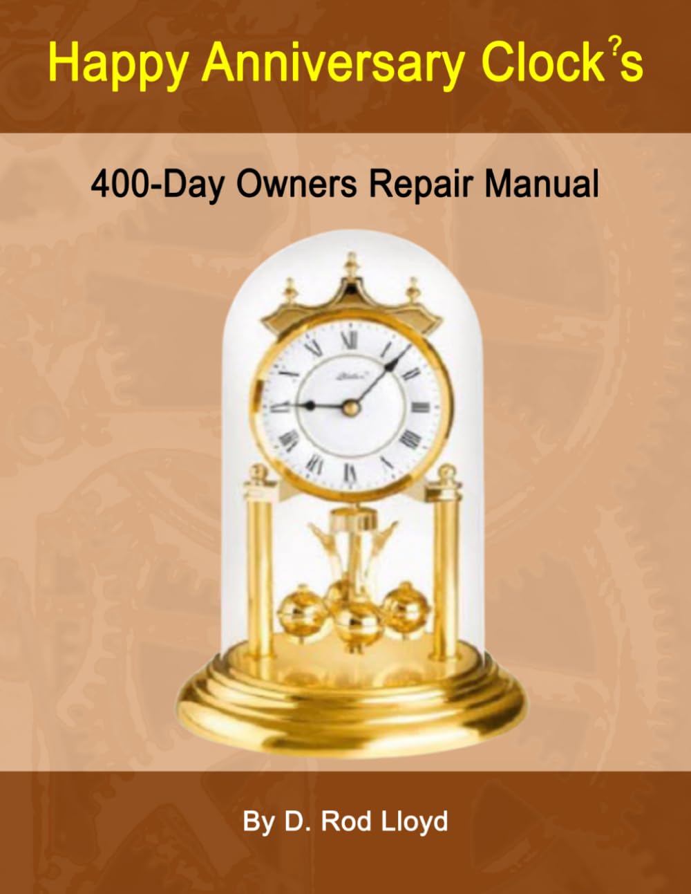 Happy Anniversary Clock?s: 400-Day Owners Repair Manual baixar livro de graça