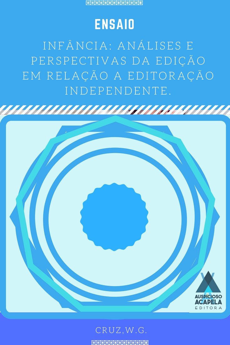 Infância: análises e perspectivas da edição em relação a editoração independente baixar livro de graça
