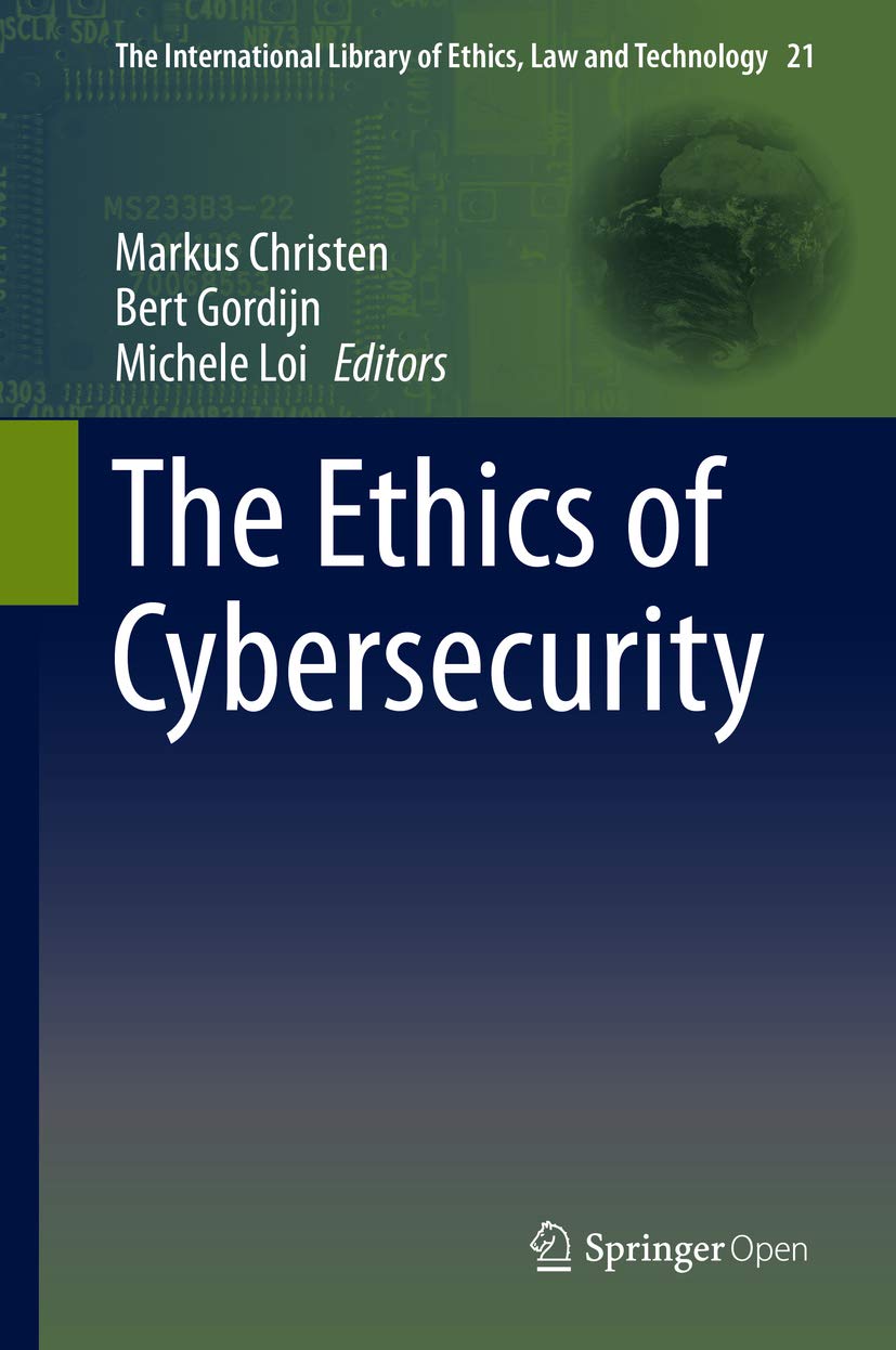 ler totalmente The Ethics of Cybersecurity (The International Library of Ethics, Law and Technology Book 21) (English Edition)