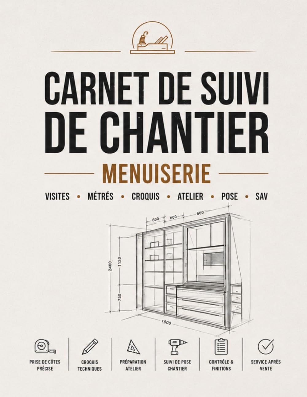 Carnet De Suivi De Chantier - Menuiserie: Prises De Cotes • Relevés Techniques • Croquis • Métrés • Atelier • Pose • SAV (French Edition) baixar o livro de graça