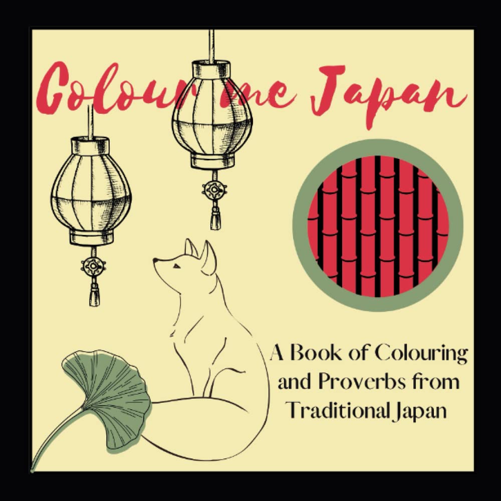 ler totalmente Colour Me Japan: A Book of Colouring, Quotes and Proverbs from Traditional Japan