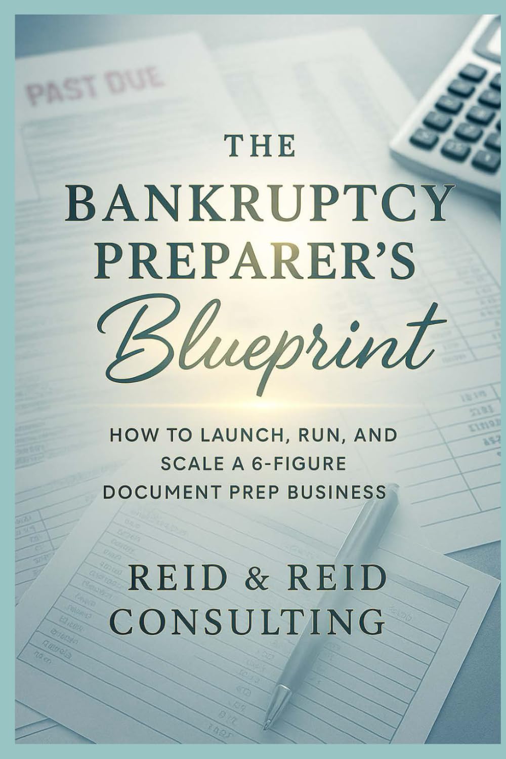 The Bankruptcy Preparer’s Blueprint: How to Launch, Run, and Scale a 6-Figure Document Prep Business baixar livro de graça