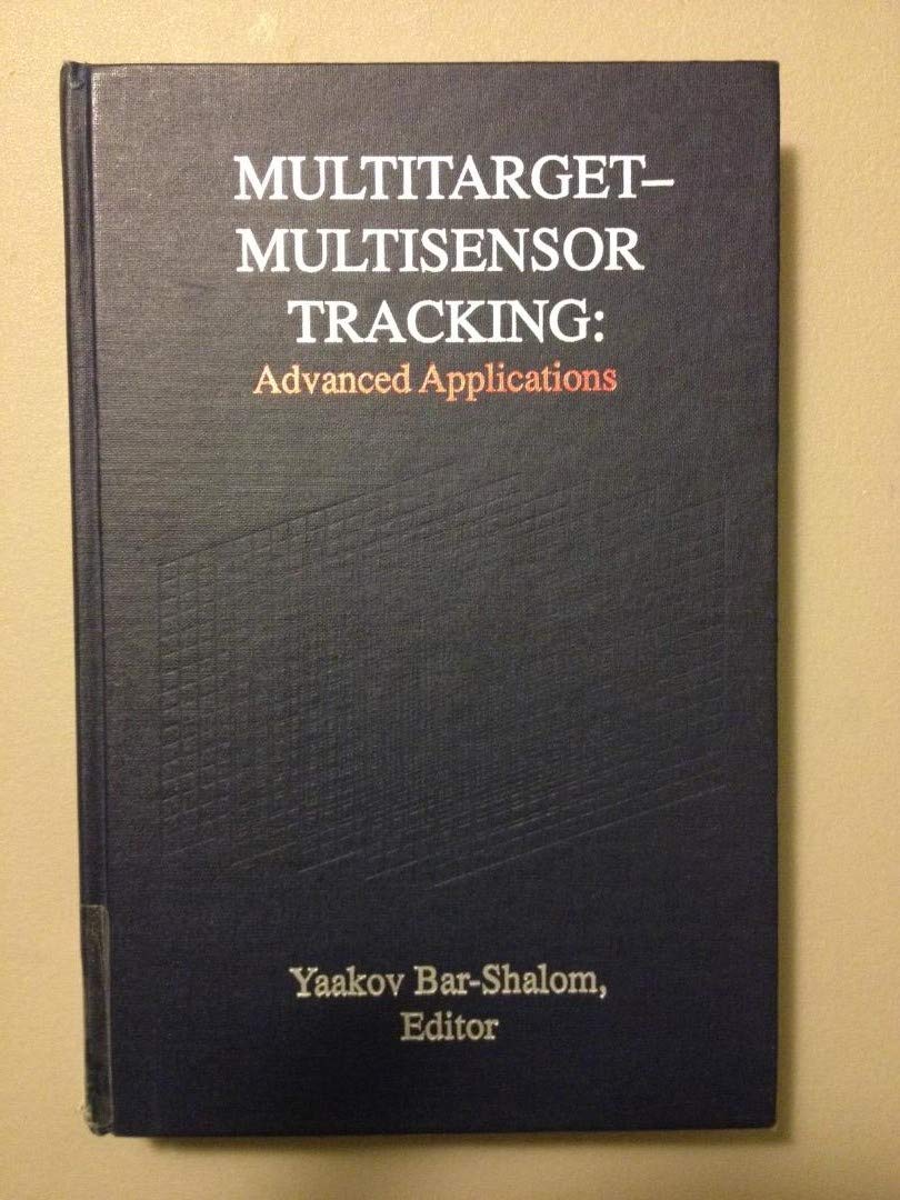 Multitarget-Multisensor Tracking: Advanced Applications: 1