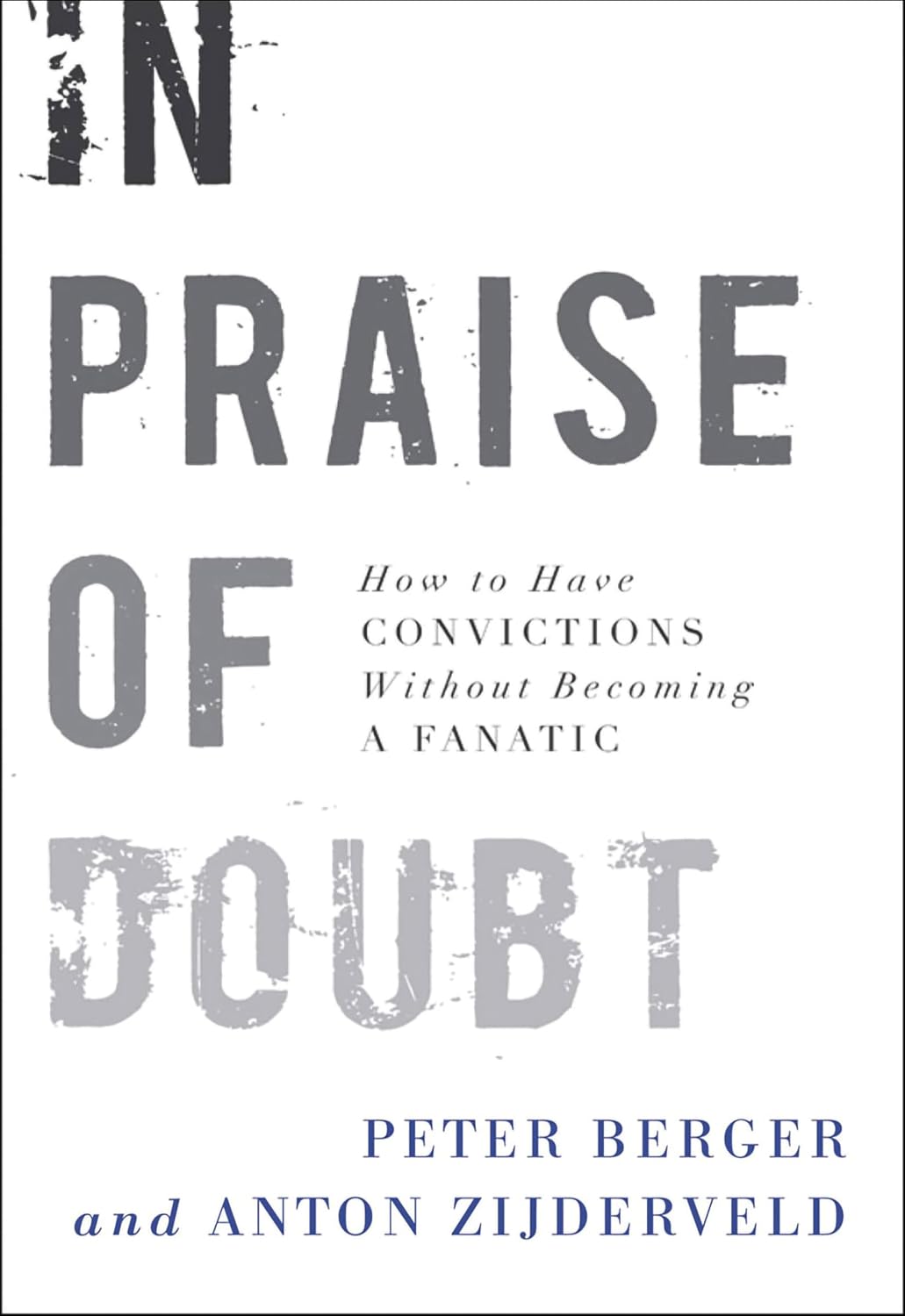 In Praise of Doubt: How to Have Convictions Without Becoming a Fanatic (English Edition) baixar o livro de graça