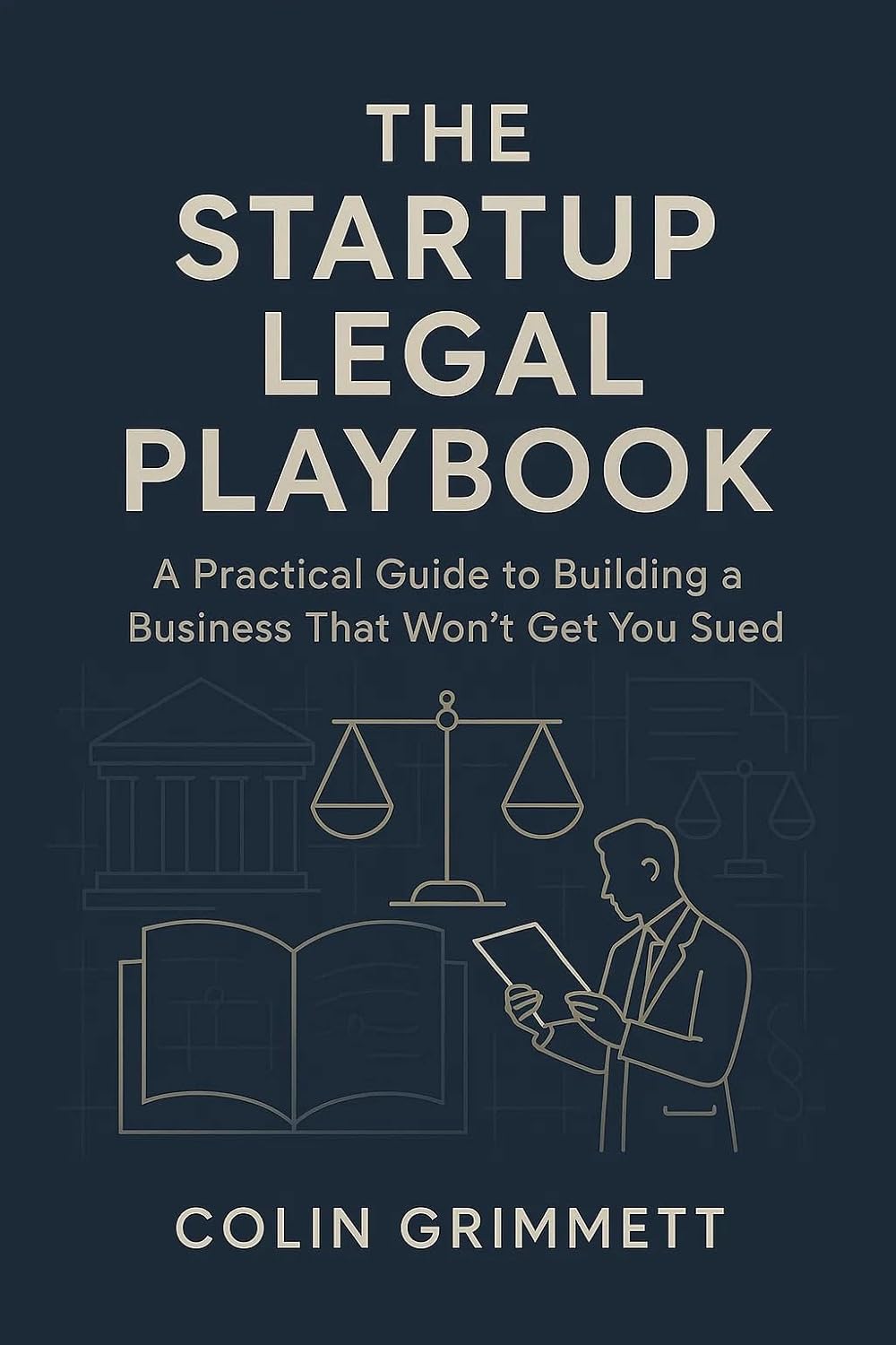 capítulo por capítulo baixar The Startup Legal Playbook: A Practical Guide to Building a Business That Won’t Get You Sued: Building a Business That Lasts Beyond You (American Law Essentials 7) (English Edition)