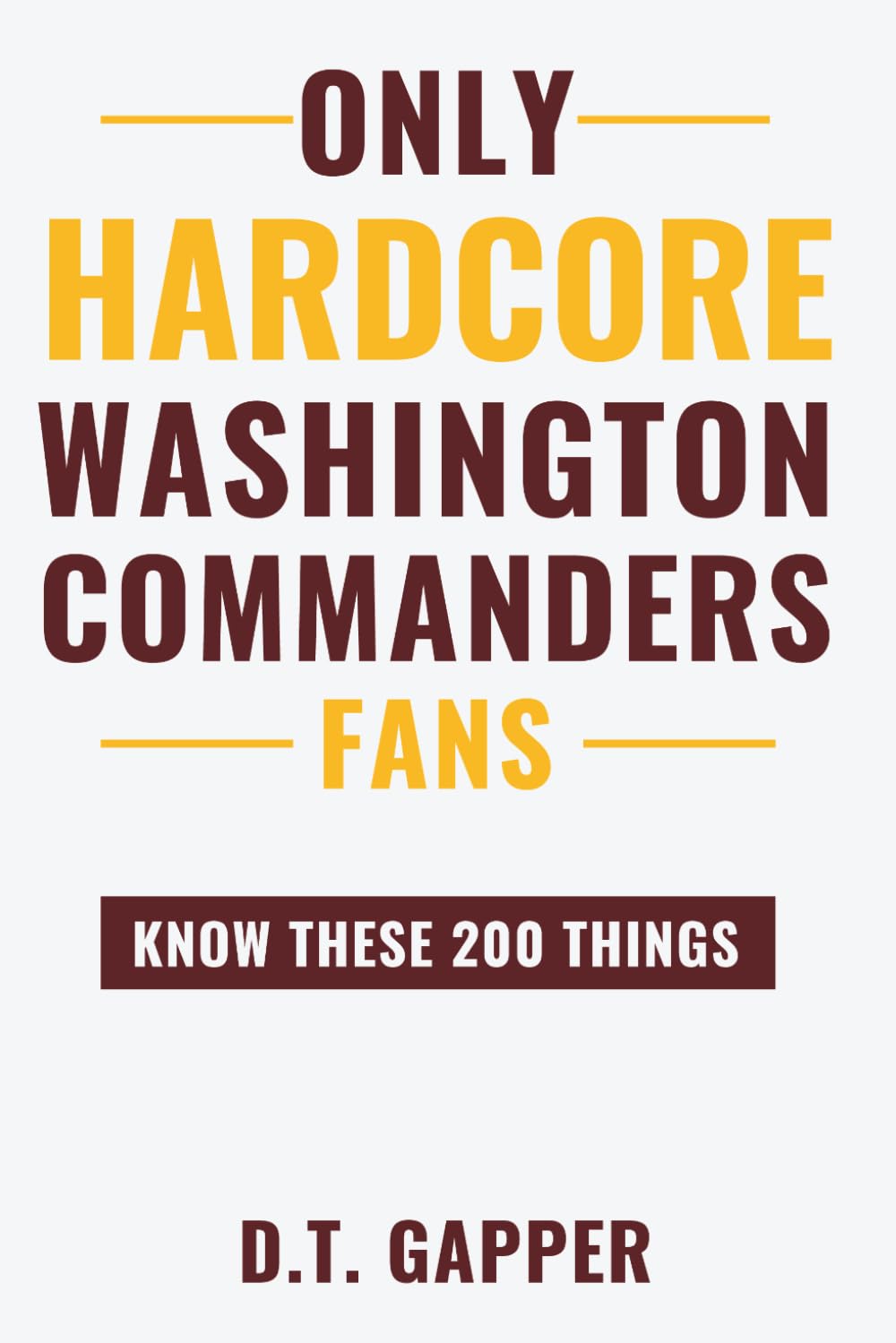 capítulo por capítulo baixar Only HARDCORE Washington Commanders Fans Know These 200 Things: Deep-Cut Trivia, Hidden Stories, and Surprising Facts from Every Era of Washington Commanders History