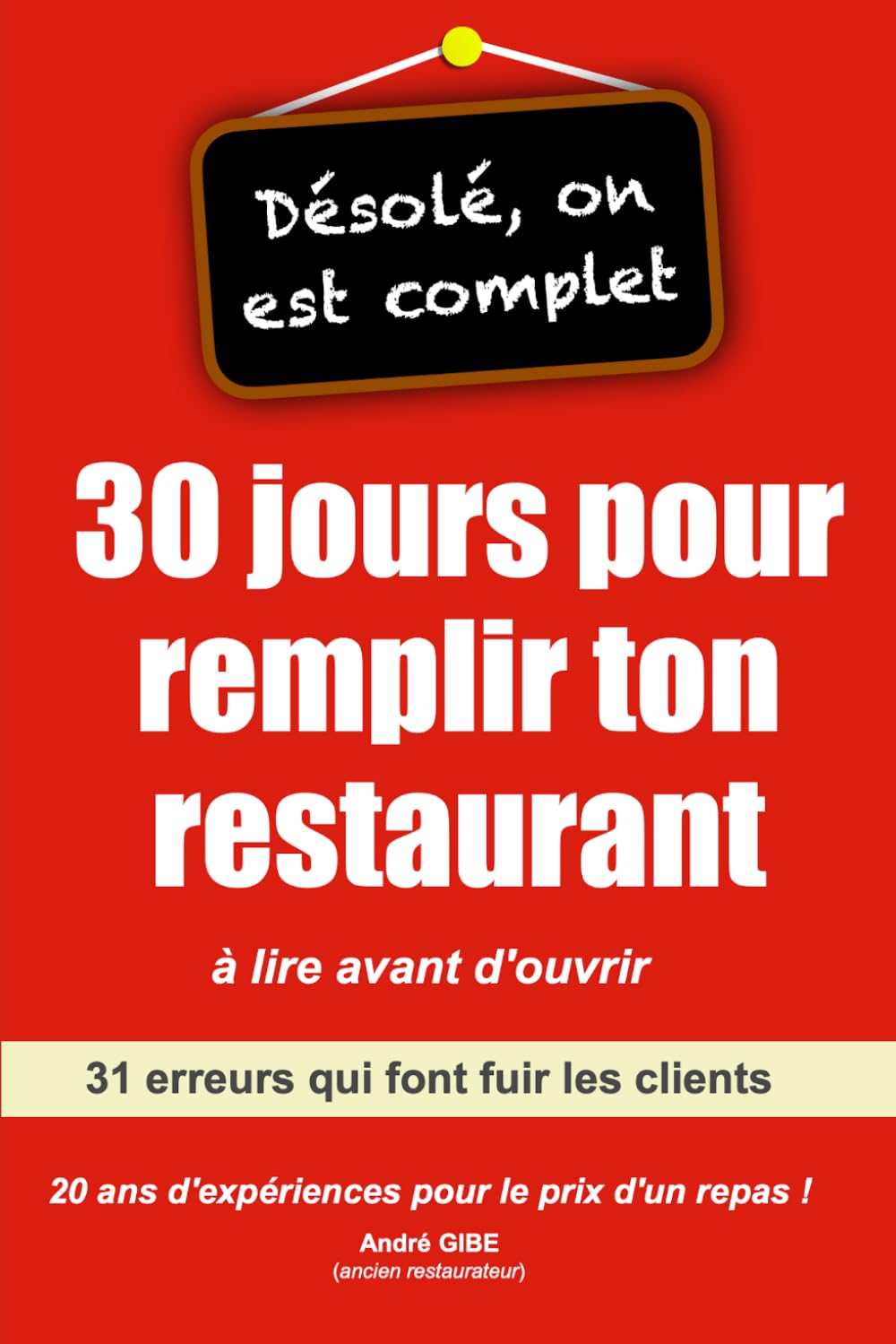 30 jours pour remplir ton restaurant: À lire avant d'ouvrir ton resto — Le guide complet pour le prix d'un repas (French Edition) baixar livro de graça