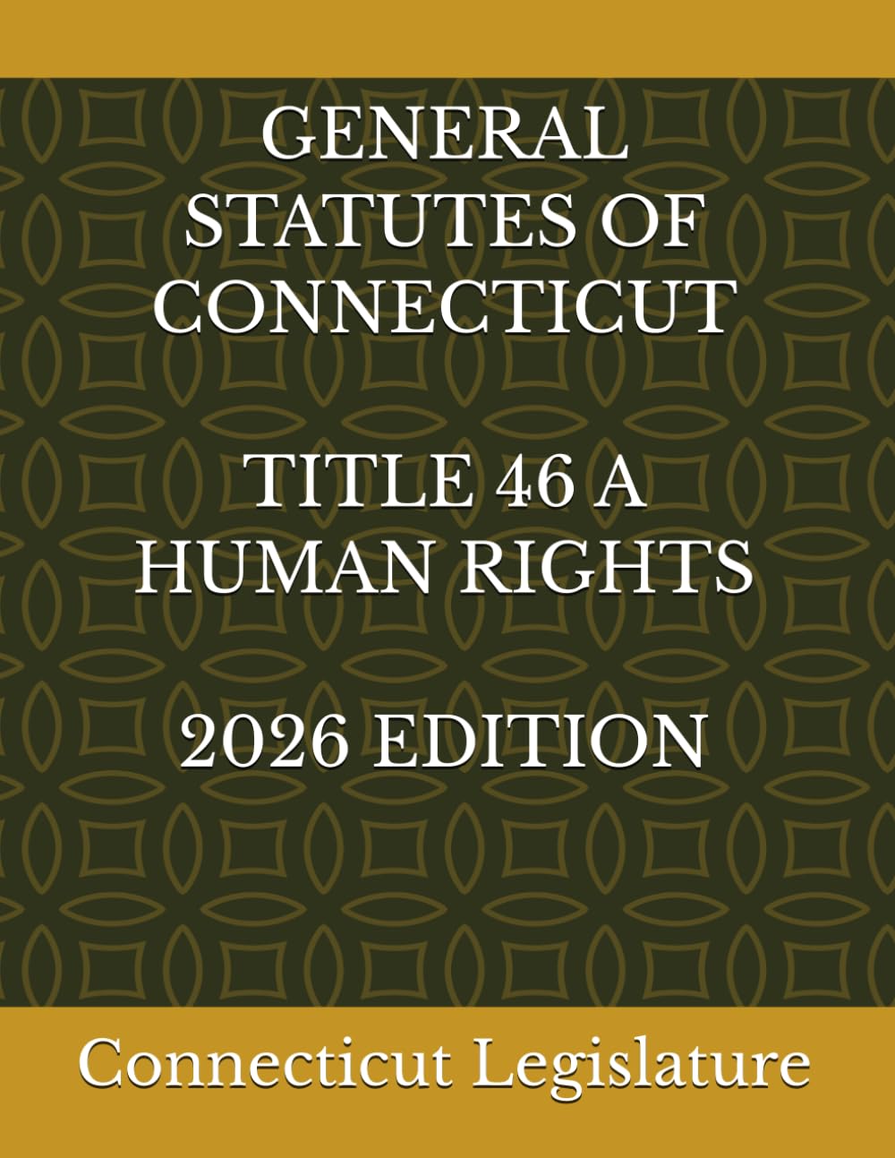 GENERAL STATUTES OF CONNECTICUT TITLE 46 A HUMAN RIGHTS 2026 EDITION baixar o livro de graça