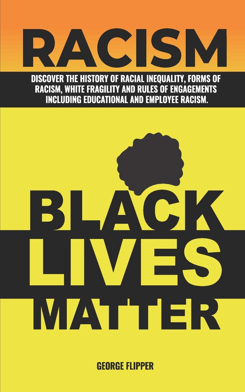 capítulo por capítulo baixar Racism: Discover The History of Racial Inequalty, Forms of Racism, White Fragility And Rules of Engagements, Including Educational and Employee Racism.
