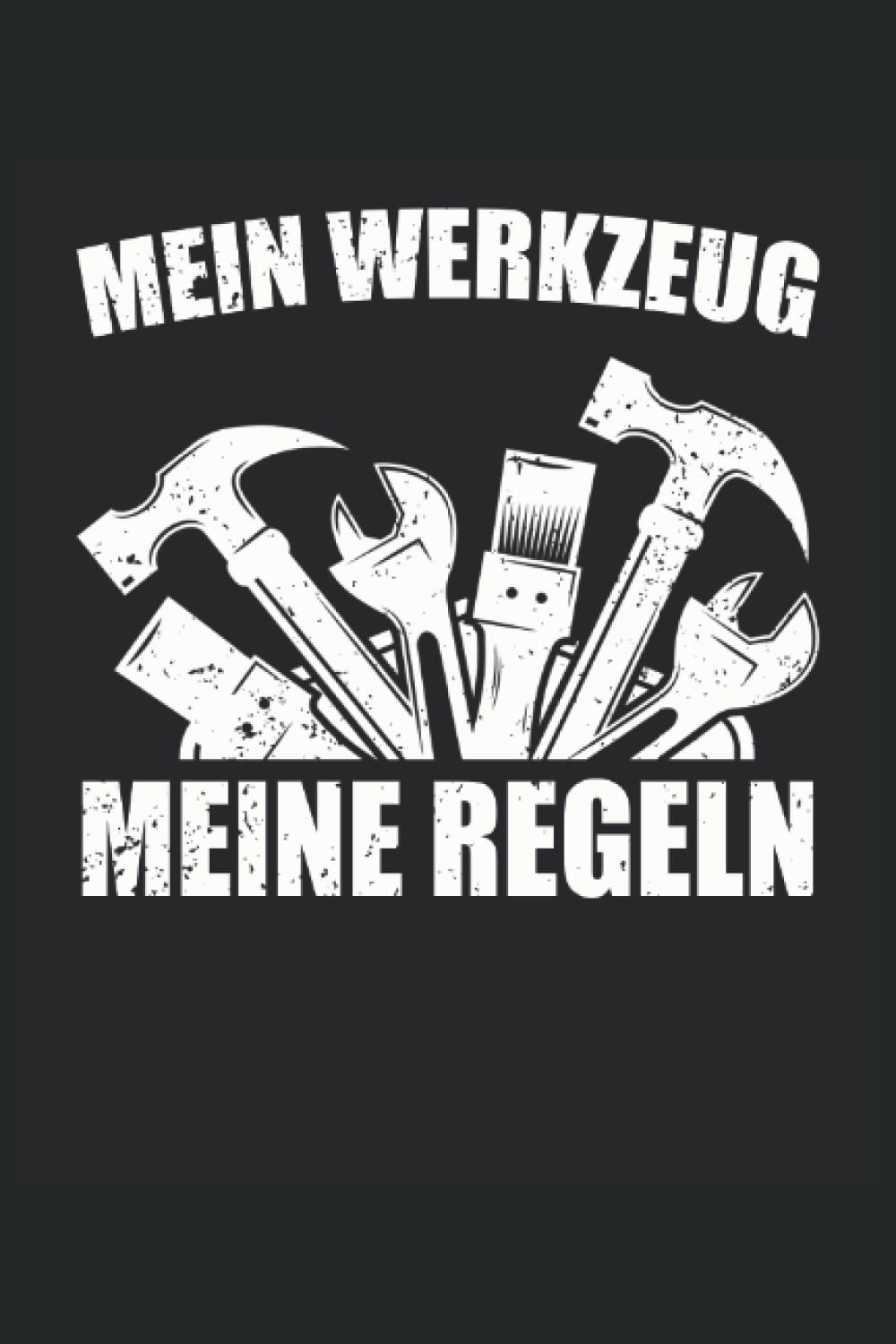 MEIN WERKZEUG MEINE REGELN: Notizbuch mit 120 linierten Seiten DIN A5 (German Edition) baixar o livro de graça