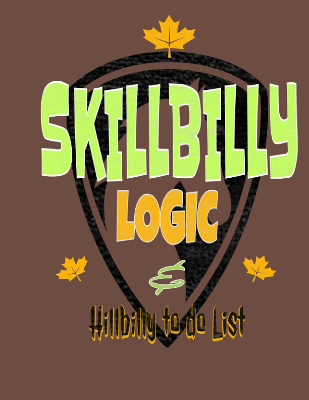 SKILLBILLY LOGIC: & HILLYBILLY TO DO LIST baixar livro de graça