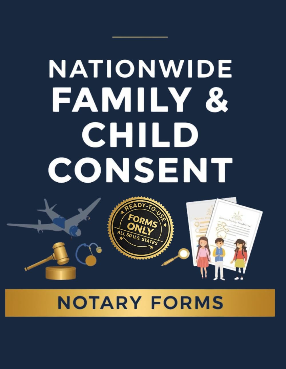 NATIONWIDE FAMILY & CHILD CONSENT: A Forms-Only Reference for Notaries & Notary Schools — Includes Multiple Ready-to-Use Copies of Each Form baixar o livro de graça