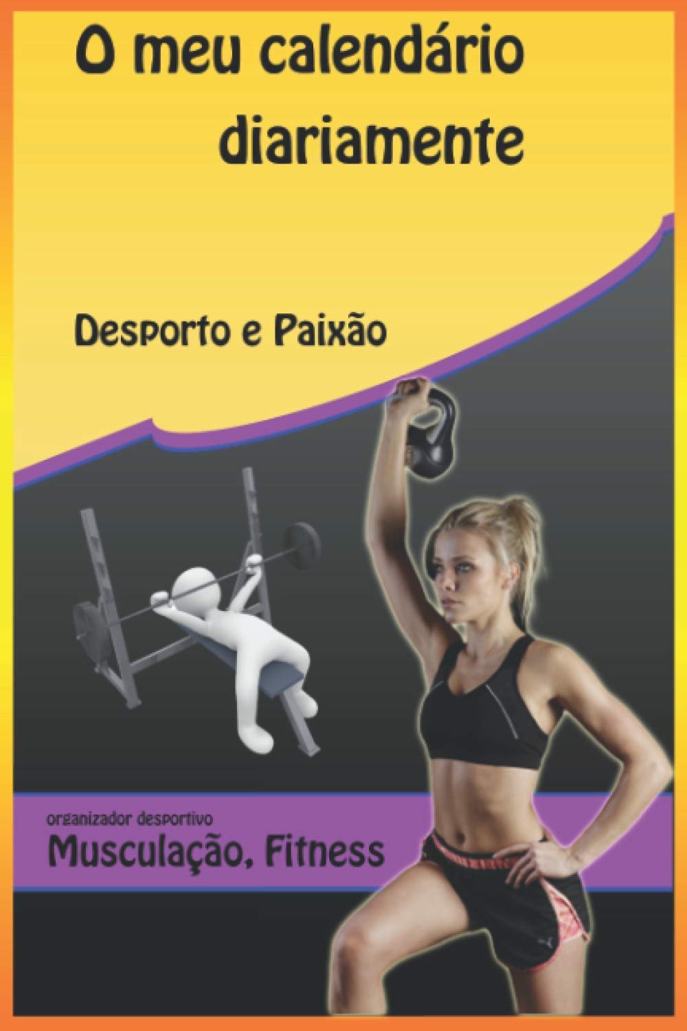 A minha agenda diária de musculação e fitness.: Como organiza a sua vida diária para atingir os seus objectivos privados, desportivos e profissionais? (Portuguese Edition) baixar livro de graça