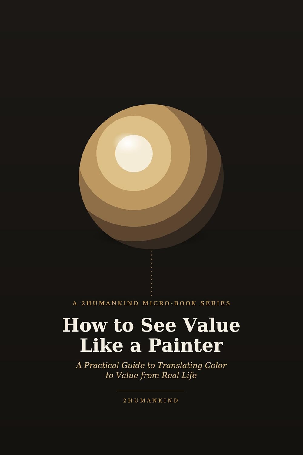 How to See Value Like a Painter: A Practical Guide to Translating Color to Value from Real Life (MICRO-BOOK SERIES) (English Edition) baixar o livro de graça