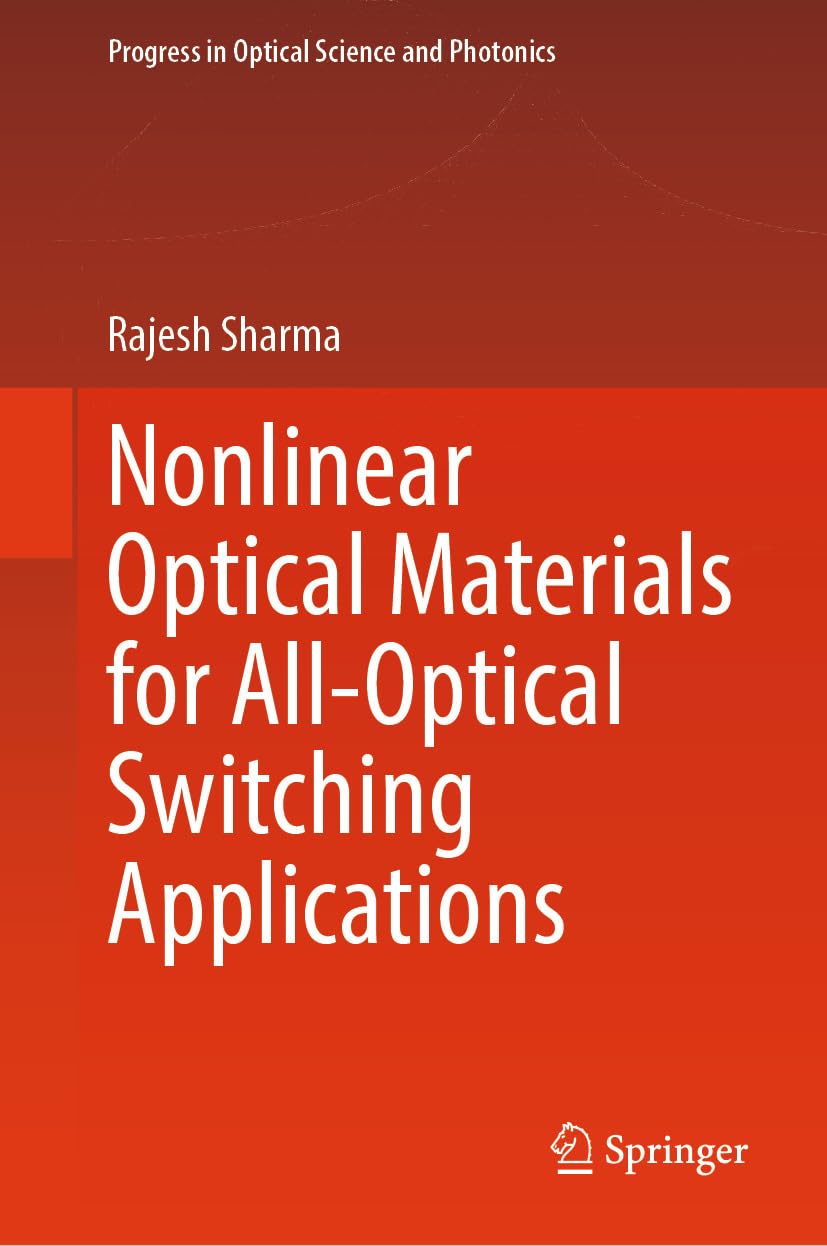 capítulo por capítulo baixar Nonlinear Optical Materials for All-Optical Switching Applications (Progress in Optical Science and Photonics Book 33) (English Edition)