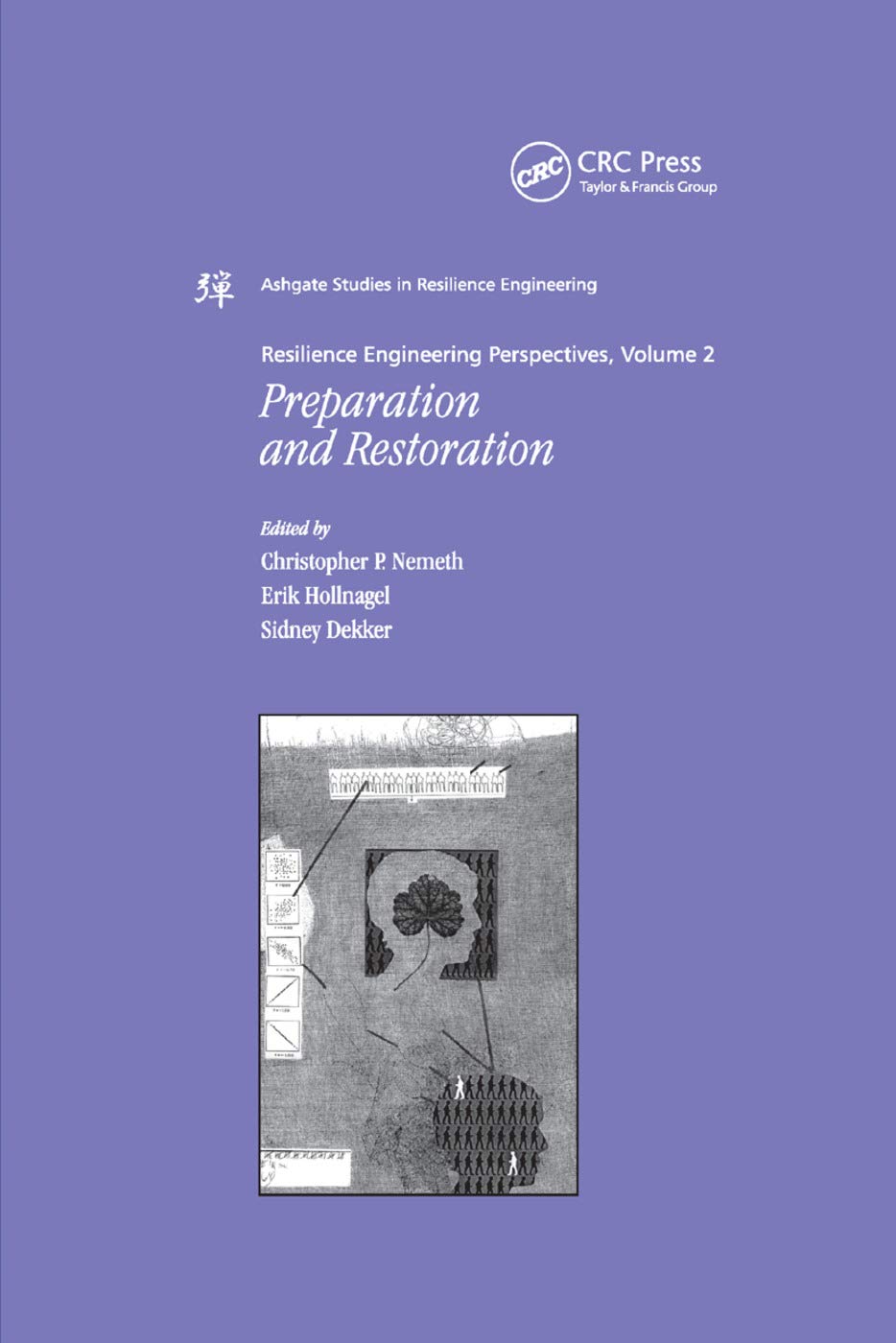 Resilience Engineering Perspectives, Volume 2: Preparation and Restoration baixar o livro de graça