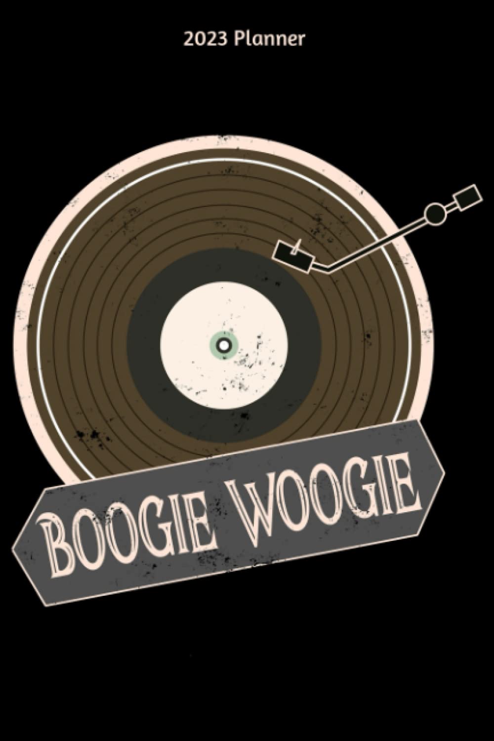Boogie Woogie 2023 Planner: Monthly And Weekly Planner 2023 with Boogie Woogie Record Cover | 6x9 Inch | 130 Pages |To Do Lists | Password Tracker | Birthday Planner baixar o livro de graça