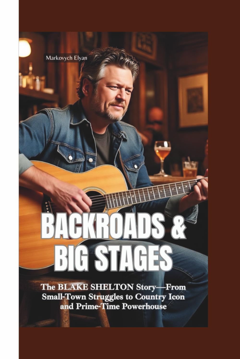 capítulo por capítulo baixar BACKROADS & BIG STAGES: The Blake Shelton Story—From Small-Town Struggles to Country Icon and Prime-Time Powerhouse