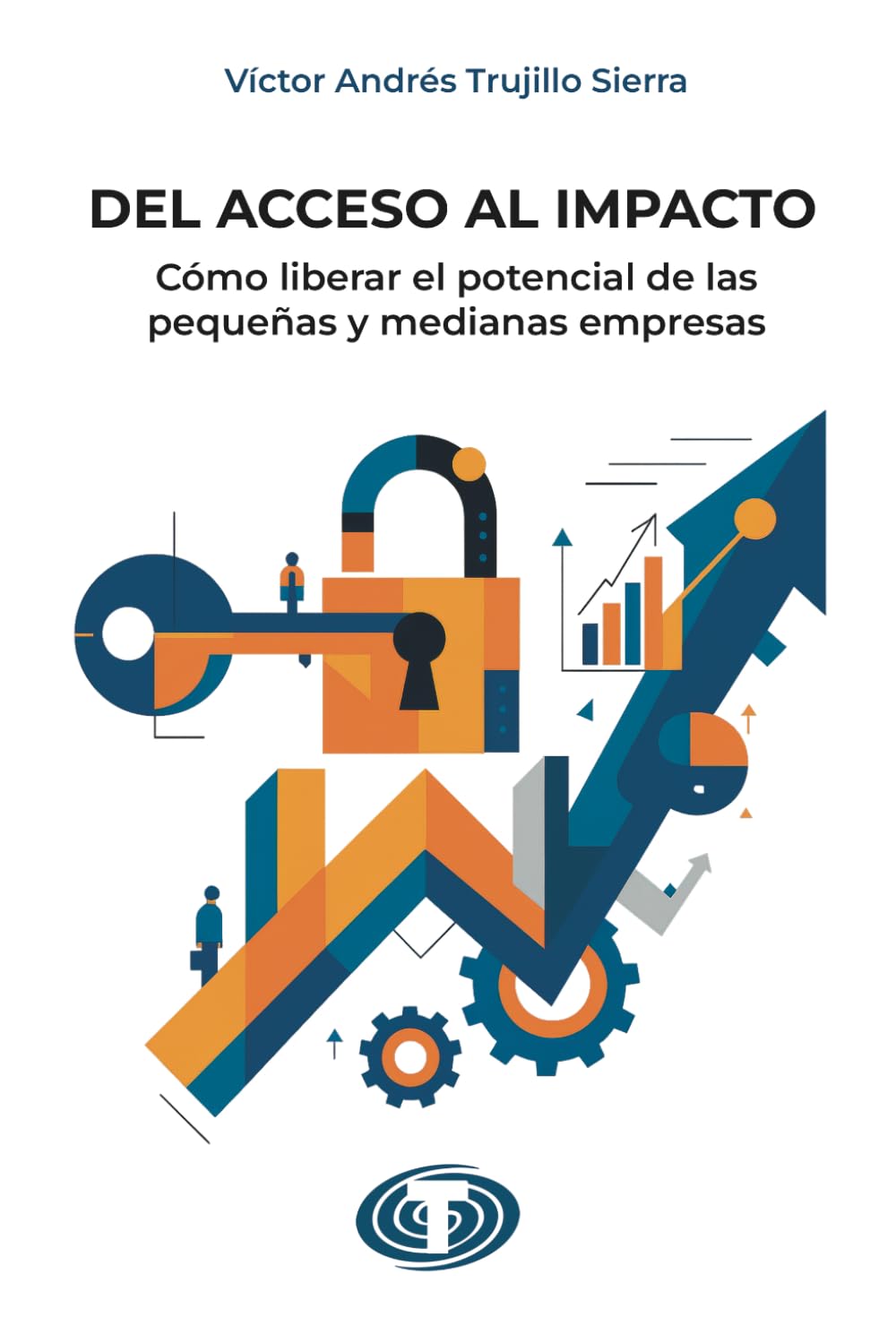 Del acceso al impacto: Cómo liberar el potencial de las pequeñas y medianas empresas (Spanish Edition) baixar o livro de graça
