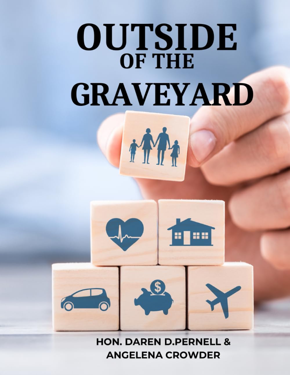 Outside of the Graveyard: Navigating the Landscape of Life Insurance for Financial Peace and Protection baixar o livro de graça