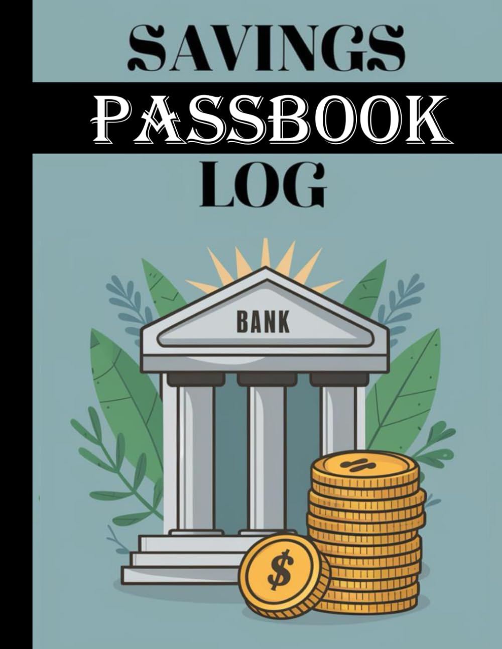 Savings Passbook Log: A table format for manually monitoring your savings account activity. baixar o livro de graça