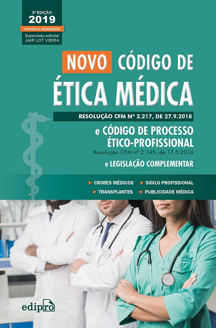 Novo código de ética médica e código de processo ético-profissional e legislação complementar baixar livro de graça