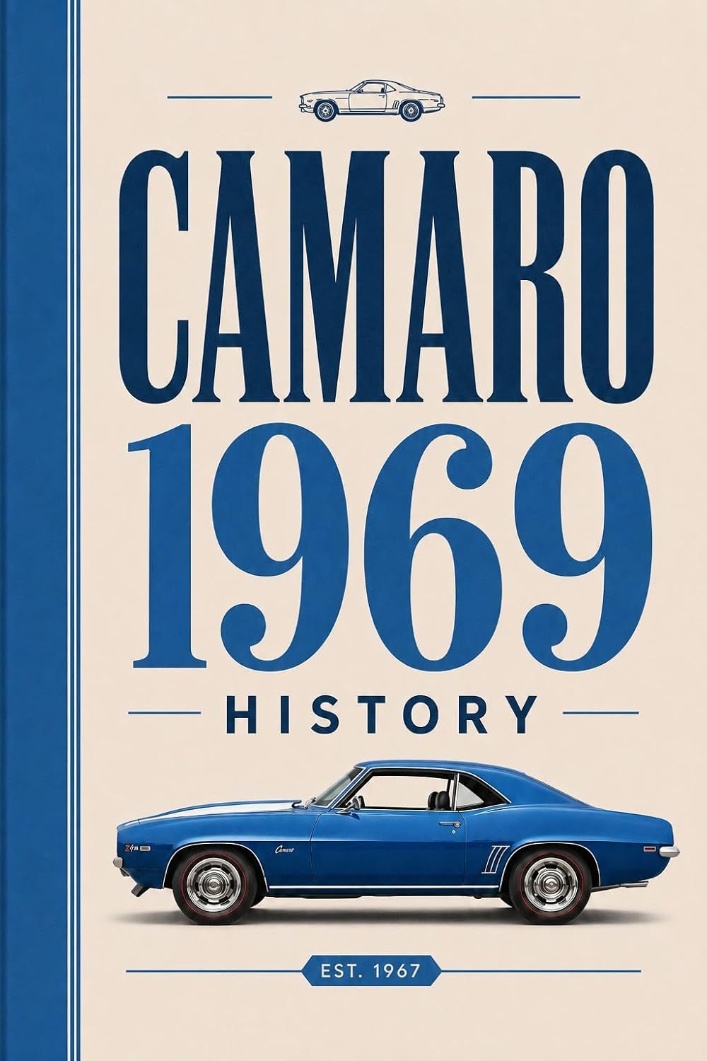 capítulo por capítulo baixar Chevrolet Camaro History: The Classic American Muscle Car, Its Trans-Am Racing Legacy, and the Story Behind Detroit’s Fiercest Rivalry (American Muscle Car Legends) (English Edition)