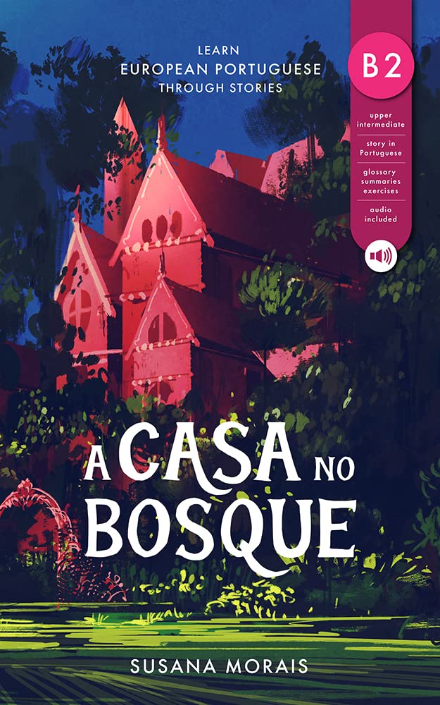 ler totalmente A casa no bosque (B2): Learn European Portuguese through stories