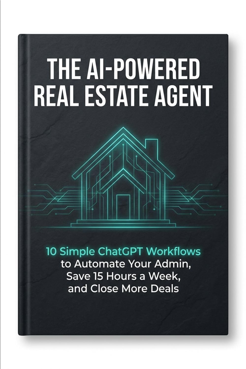 ler totalmente THE AI-POWERED REAL ESTATE AGENT: A Practical Operating System for AI-Assisted Real Estate