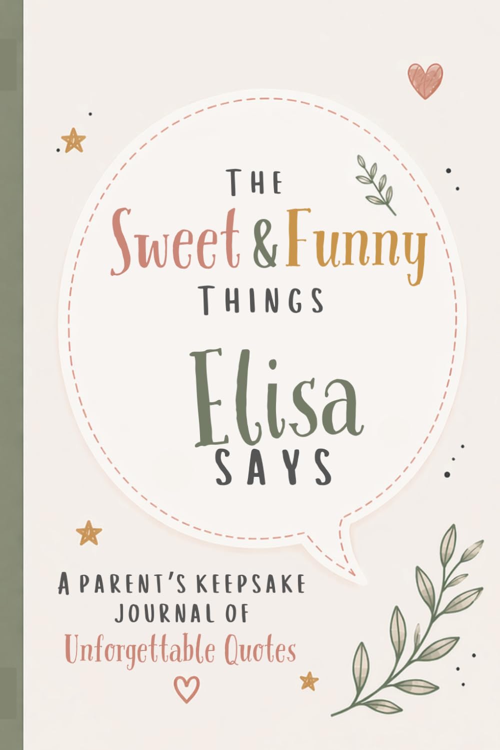 ler totalmente The Sweet & Funny Things Elisa Says: A Parents’ Keepsake Journal of Unforgettable Quotes