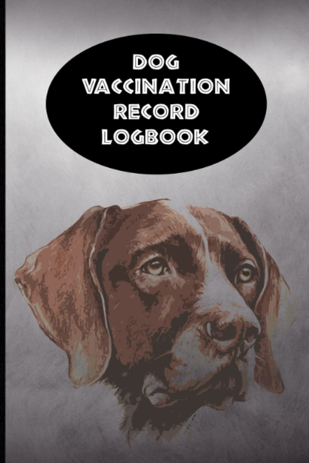 ler totalmente Dog Vaccination Record Logbook: German Short Haired Pointer K-9 Medical Records Cute Puppies Black and Gray Vaccine Shots Health Journal to Keep Track of Weight, Treatments, Vet Contacts and more